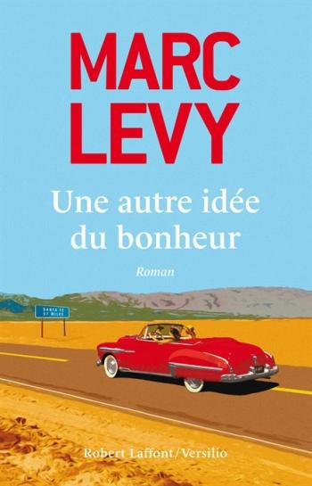 Une autre idÃ©e du bonheur - Marc LÃ©vy