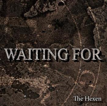 WAITING FOR_The Hexen WAITING FOR_The Hexen