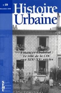 Financer l’habitat, rôle de la Caisse des dépôts - Histoire urbaine - Danièle Voldman -  Annie Fourcault