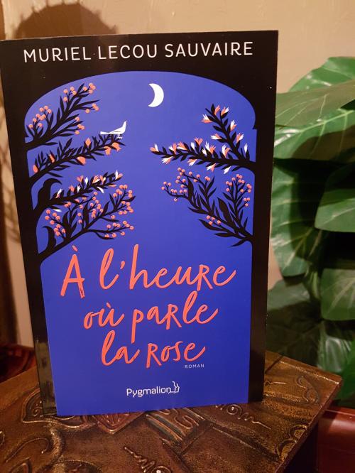 A l'heure où parle la rose