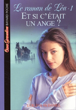 Le roman de Léa, tome 1 : Et si c'était un ange ? de Lurlene McDaniel