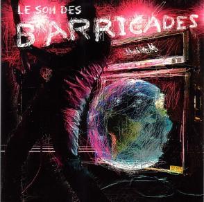 Barricades - Le son des barricades