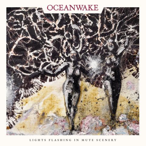 OCEANWAKE - Détails et extraits du nouvel album Lights Flashing In Mute Scenery