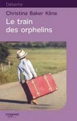 Christine Baker Kline – Le train des orphelins