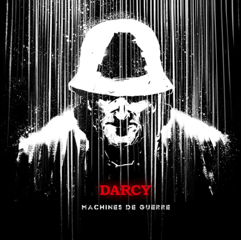 DARCY - Détails et extraits du nouvel album Machines de Guerre