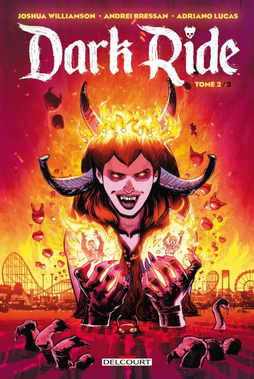 Dark ride - Tome 02 - Williamson & Bressan & Lucas