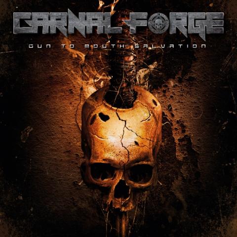 CARNAL FORGE - Les détails du nouvel album Gun To Mouth Salvation