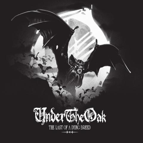 UNDER THE OAK - Les détails du nouvel album The Last Of A Dying Breed