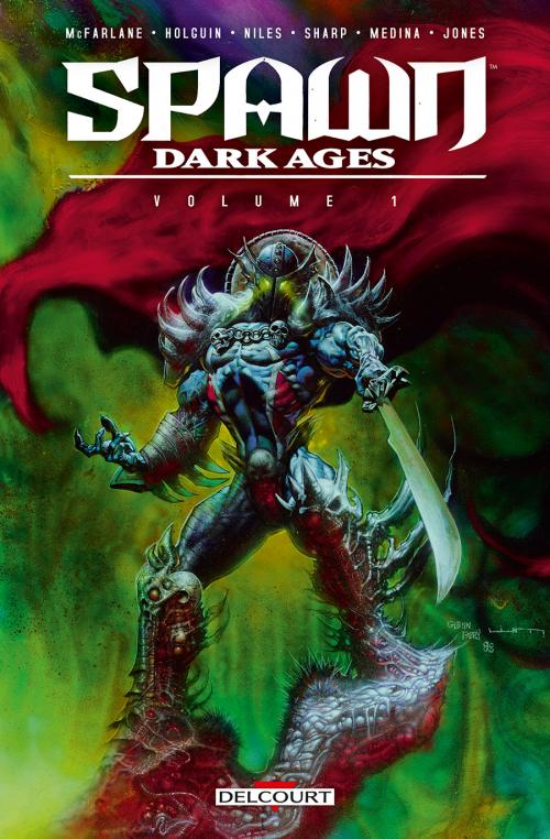 Spawn dark ages - Volume 1 - McFarlane & Holguin & Niles & Sharp & Medina & Jones