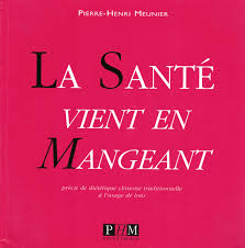 La santé vient en mangeant - Pierre-Henri Meunier