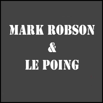 MARK ROBSON & LE POING (1967-1987)