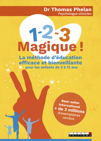 1-2-3 magique ! La méthode d’éducation pour les enfants de 2 à 12 ans - Thomas Phelan