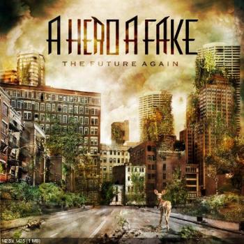 A HERO A FAKE_The Future Again