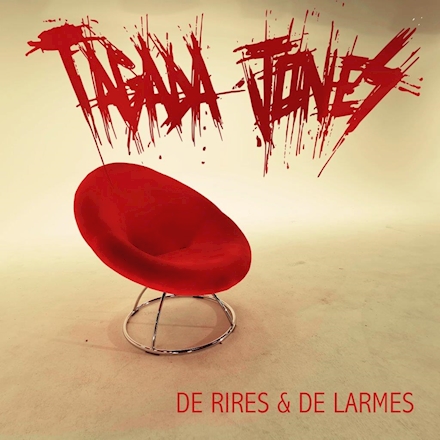TAGADA JONES - "De Rires & de Larmes" Clip