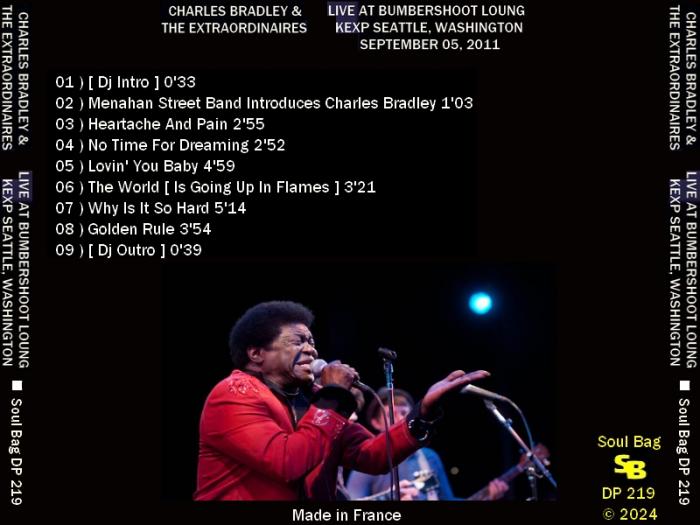 Charles Bradley : " Live At Bumbershoot Lounge KEXP Seattle, Washington September 05, 2011 " Soul Bag Records DP 219 [ FR ]