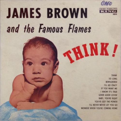 1960 James Brown & The Famous Flames " Think " King Records K 683 [ US ]