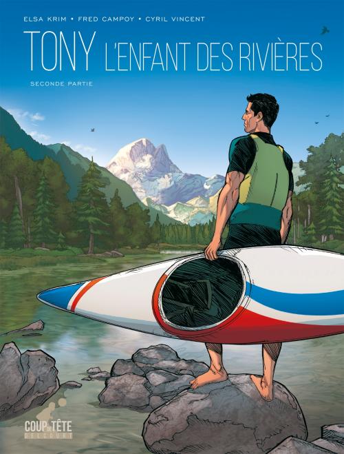 Tony l'enfant des rivières - Tome 02 - Krim & Campoy & Vincent