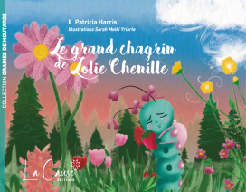 Le grand chagrin de Lolie Chenille (Nouvelle édition)