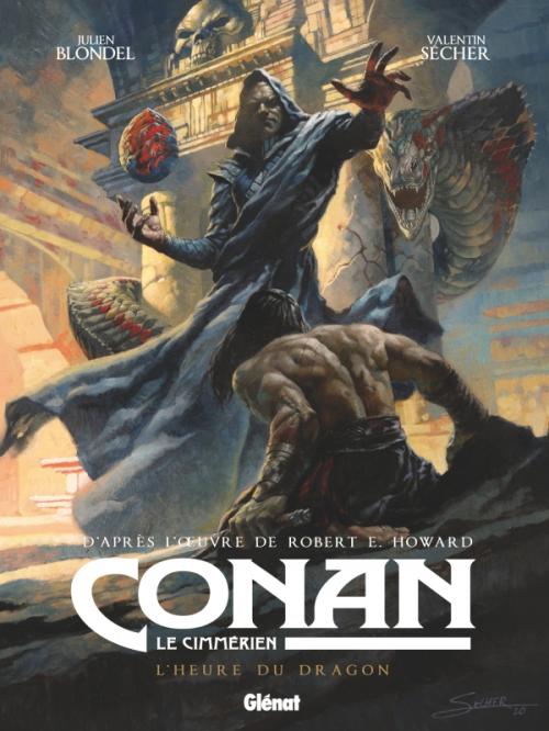 Conan le Cimmérien - L'heure du dragon - Blondel & Sécher