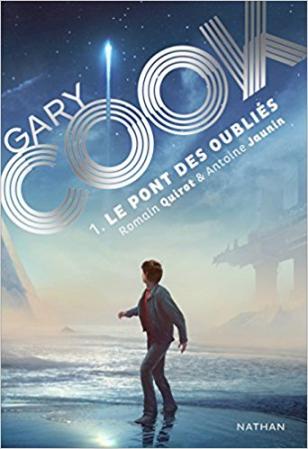 Gary Cook Tome 1 : Le Pont des Oubliés "Science Fiction"