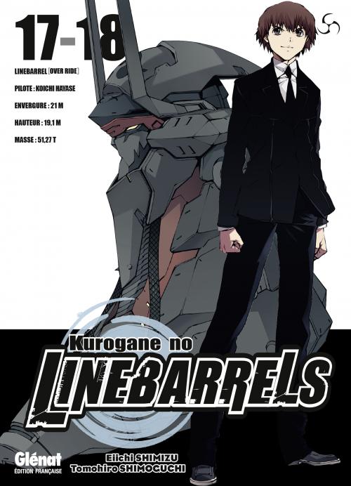 Kurogane no linebarrels - Tome 17 18 - Eiichi Shimizu & Tomohiro Shimocuchi