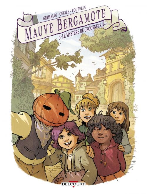 Mauve Bergamote - Tome 03 Le mystère de Crookneck - Grimaldi & Cécile & Poupelin