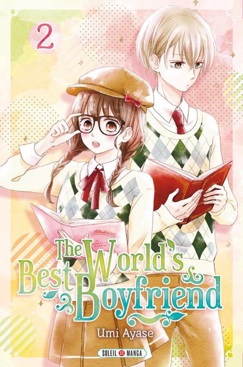 The world's best boyfriend - Tome 02 - Umi Ayase