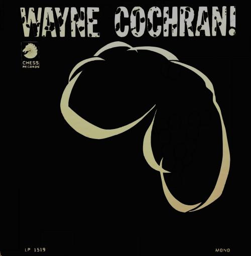 Wayne Cochran : Album " Wayne Cochran ! " Chess Records LP 1519 [ US ]