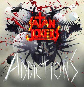 Satan Jokers_Addictions