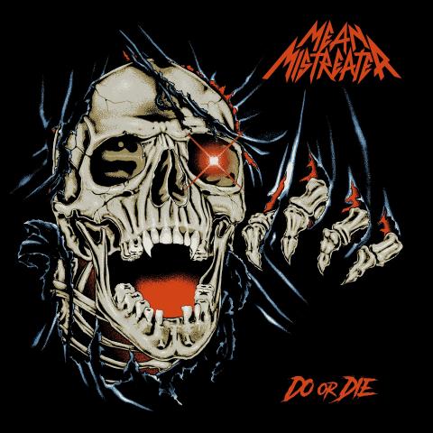 MEAN MISTREATER - Détails et extrait du nouvel album Do Or Die