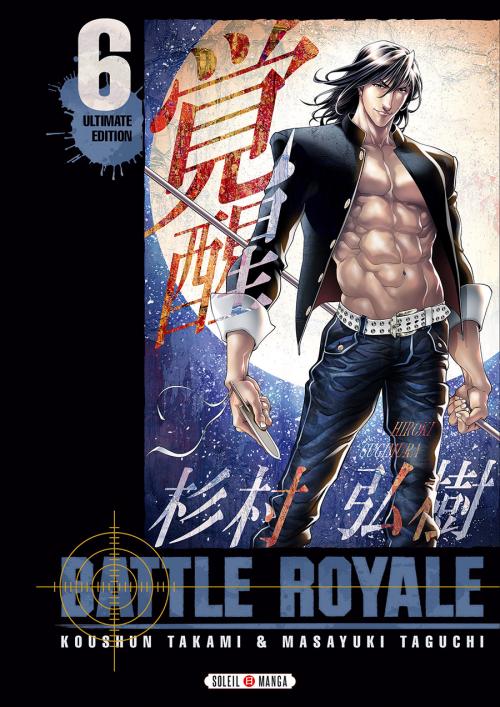 Battle royale ultimate edition - Tome 06 - Koushun Takami & Masayuki Taguchi