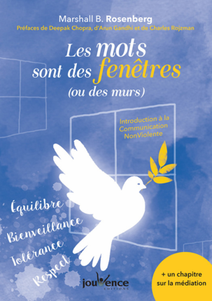 Les mots sont des fenêtres (ou des murs) par Marshall B. Rosenberg ...