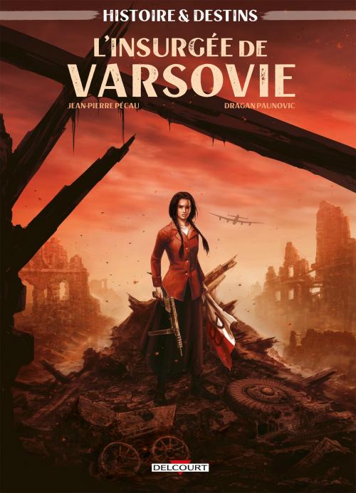 Histoire & destins - Tome 02 L'insurgée de Varsovie - Pécau & Paunovic