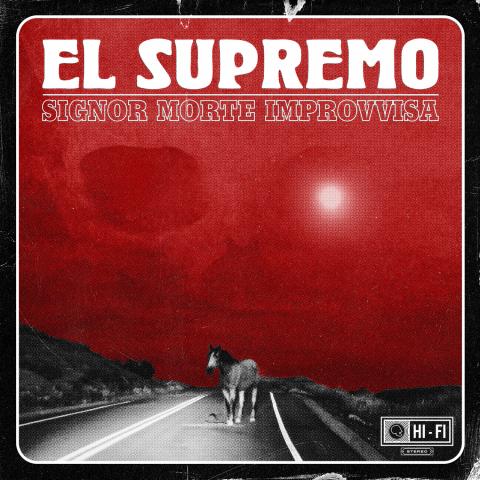 EL SUPREMO - Les détails du nouvel album Signor Morte Improvvisa