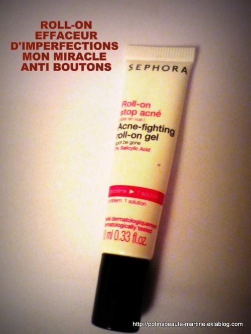 Roll-On "effaceur&quot; imperfections Sephora killer boutons