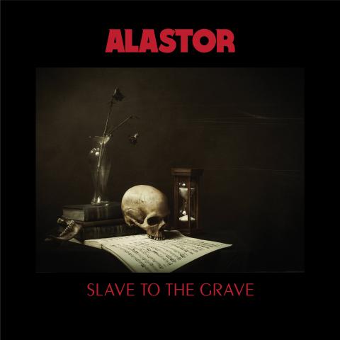 ALASTOR - Détails et extrait du nouvel album Slave To The Grave