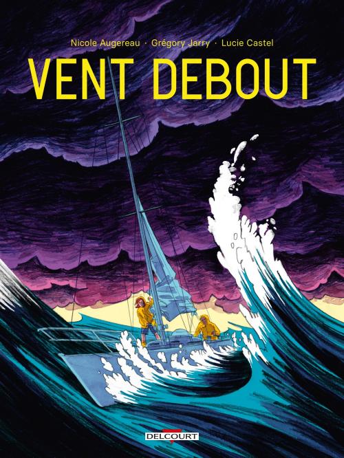 Vent debout - Augereau & Jarry & Castel