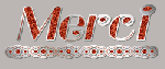 MERCI Merci !!! 