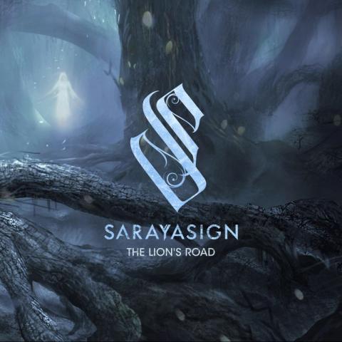 SARAYASIGN - Les détails du nouvel album The Lion's Road ; Clip "Everdying Night"