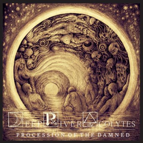 DEEP RIVER ACOLYTES - Détails et extrait du nouvel EP Procession Of The Damned