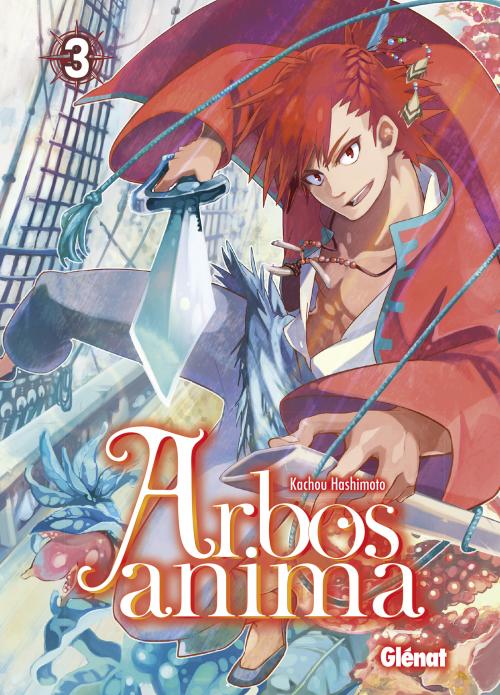 Arbos anima - Tome 03 - Kachou Hashimoto
