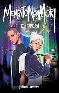 Memento Non Mori : Tome 2 - Impera (Julien Lastere)