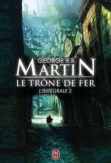 Le trône de fer ~intégrale 2~
