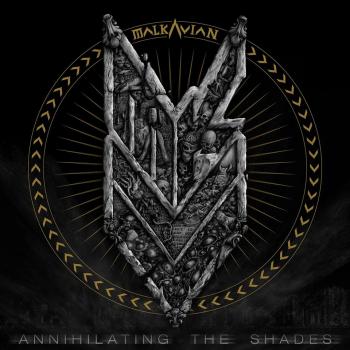 MALKAVIAN - Annihilating The Shades