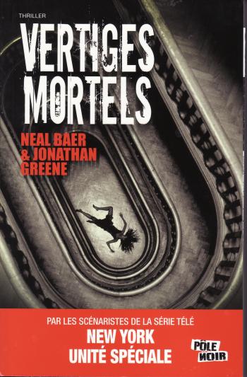 Vertiges mortels - Neal Baer & Jonathan Greene