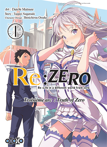 Re:zero - Troisième arc : Truth of zero - Tome 01 - Daichi Matsuse & Tappei Nagatsuki