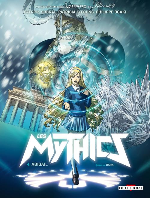 Les mythics - Tome 04 Abigail - Sobral & Lyfoung & Ogaki