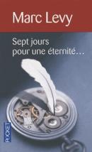 « Sept jours pour une éternité... » de Marc Levy