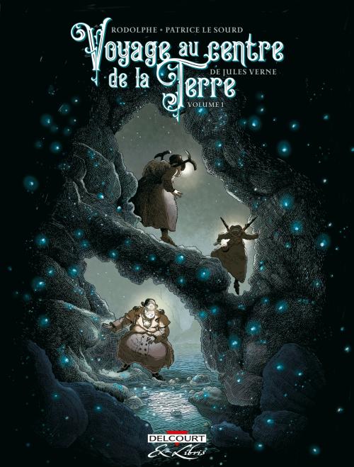 Voyage au centre de la Terre - Tome 01 - Rodolphe & Le Sourd