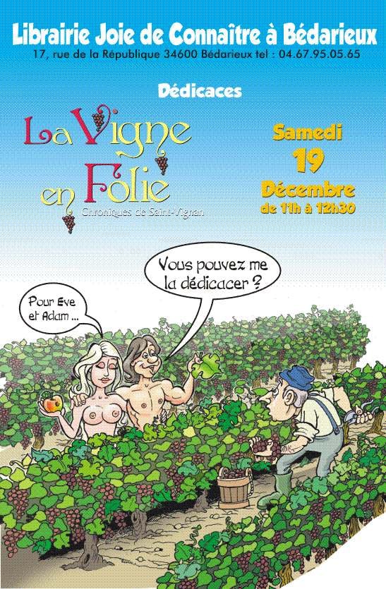L’image contient peut-être : texte qui dit ’Librairie Joie de Connaître à Bédarieux 17, rue de la République 34600 Bédarieux tel 04.67.95.05.65 Dédicaces LaVigne en Folie Chroniques de Seirt- Samedi 19 Décembre de 11h à 12:30 Vous pouvez me la dédicacer Pour PourEve Eve et Adam *..’